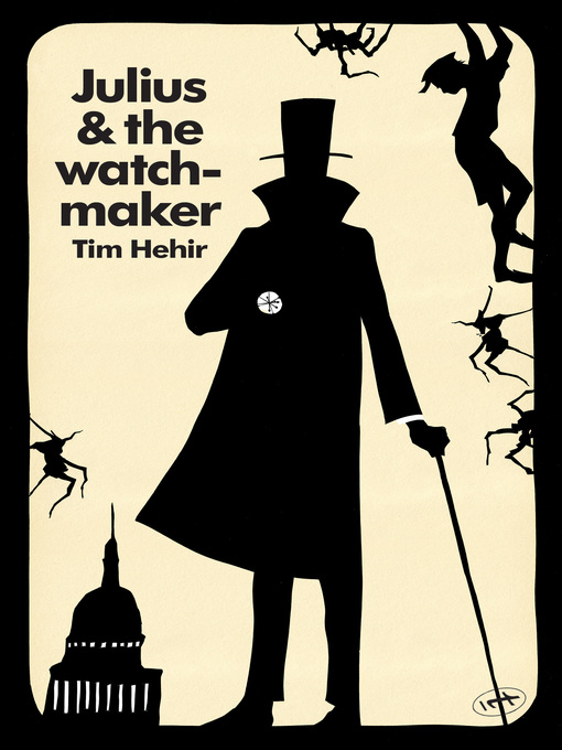Title details for Julius and the Watchmaker by Tim Hehir - Available